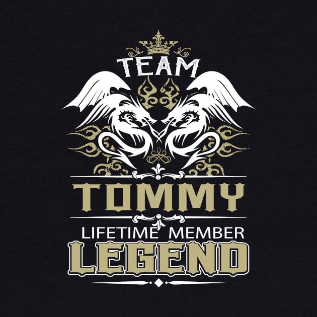 Tommy Name T Shirt -  Team Tommy Lifetime Member Legend Name Gift Item Tee by yalytkinyq